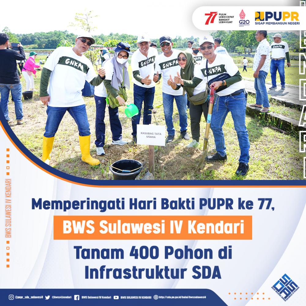 Memperingati Hari Bakti PUPR ke 77 BWS Sulawesi IV Kendari Tanam 400 Pohon di Infrastruktur SDA